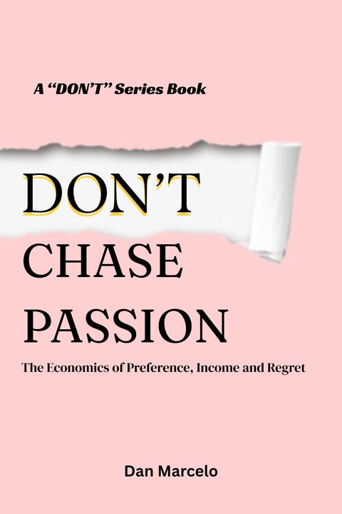 Cover of Don't Chase Passion